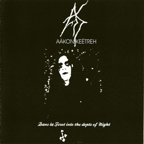 Aäkon Këëtrëh : Dans la Forêt - Into the Depths of Night